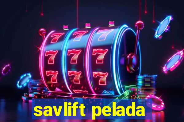 savlift pelada